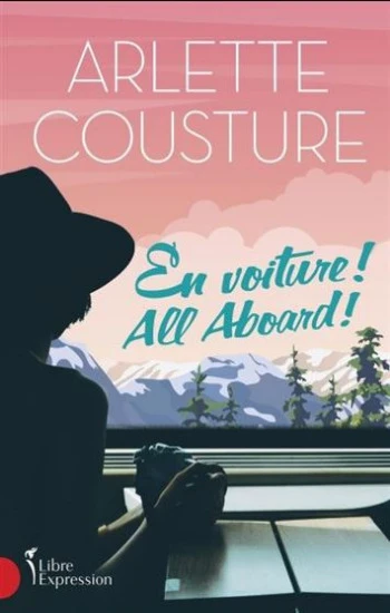COUSTURE, Arlette: En voiture! All aboard