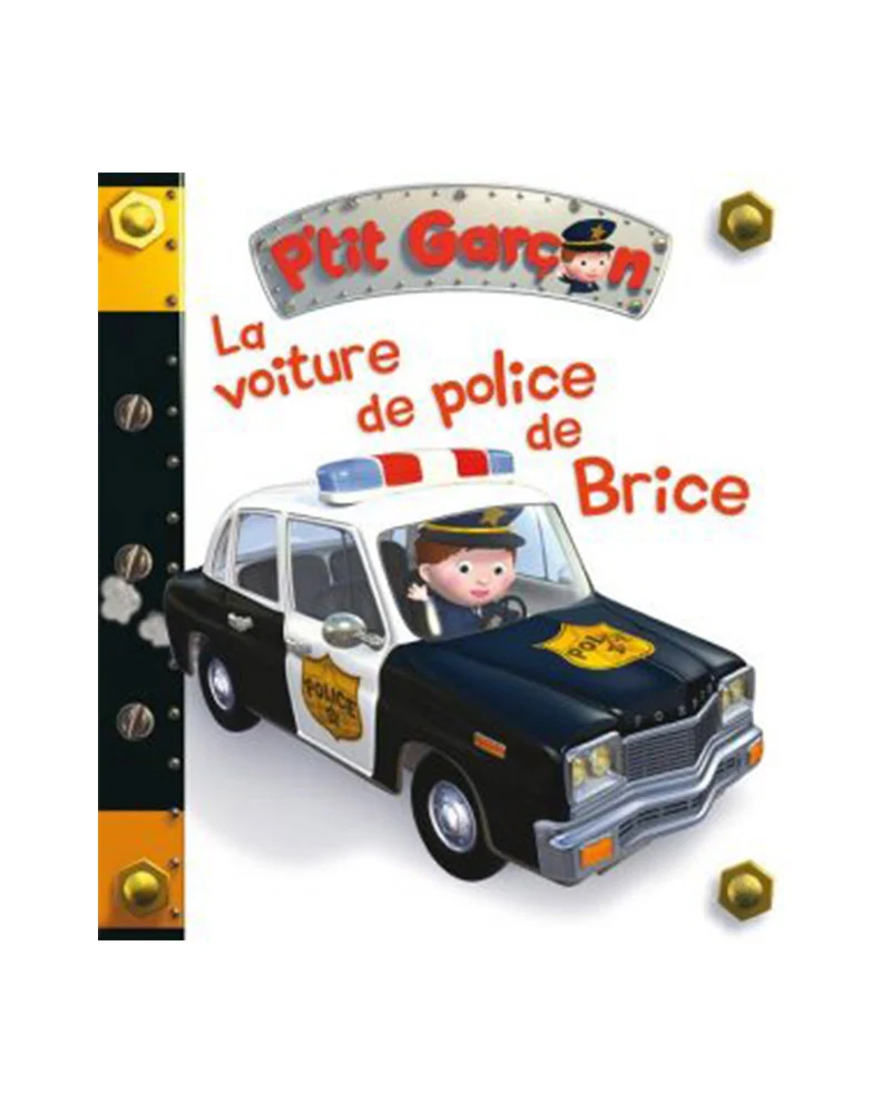 P’tit Garçon - La Voiture de Police de Brice Editions CHAARAOUI