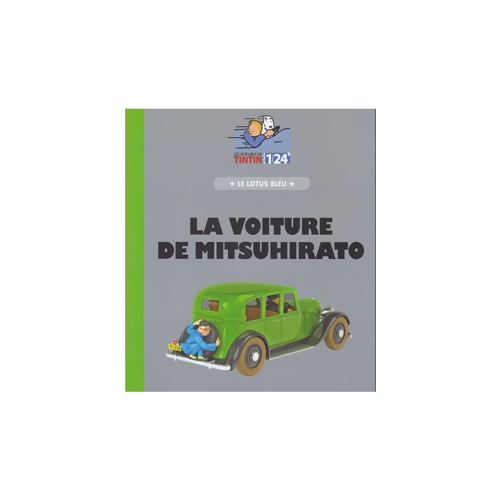 LES VOITURES DE TINTIN: LA VOITURE DE MITSUHIRATO "LE LOTUS BLEU", 22 - véhicule au 1/24 Tintinimaginatio SA